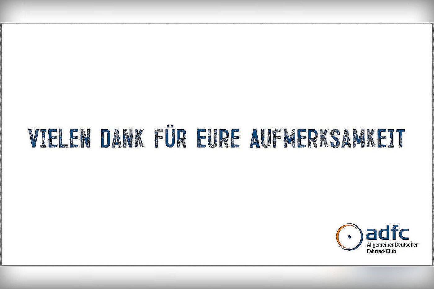 Folie: DAnke für ihre Aufmerksamkeit