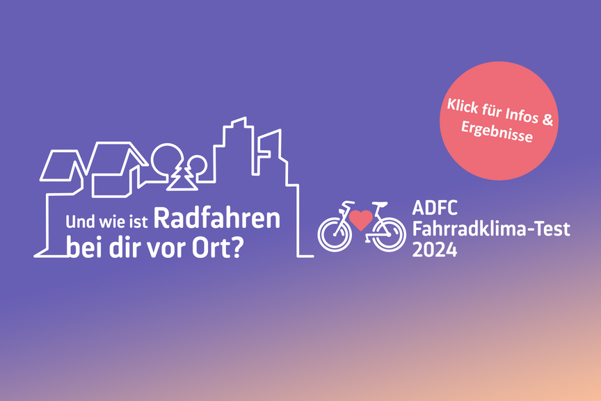 ADFC Fahrradklima-Test 2024 – Ergebnisse verfügbar ADFC Fahrradklima-Test 2024 Ergebnisse. Violetter Hintergrund mit weißer Stadtsilhouette. Text: 'Und wie ist Radfahren bei dir vor Ort?' Roter Button 'Klick für Infos & Ergebnisse'. ADFC-Logo mit Fahrrad und Herz.